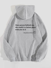 Load image into Gallery viewer, Dear Person Behind Me,the World Is A Better Place,with You In It,love,the Person In Front Of You,Women's Plush Letter Printed Kangaroo Pocket Drawstring Printed Hoodie Unisex Trendy Hoodies